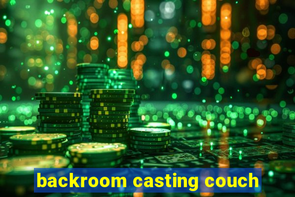 backroom casting couch